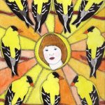 Ink and gouache illustration of a woman's head surrounded by 9 yellow-and-black American Goldfinches. Yellow, gold, and orange rays stream out from behind her head.